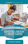 A Student's Guide to Surviving and Thriving in Online Classes