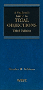 A Student's Guide to Trial Objections