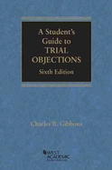 A Student's Guide to Trial Objections