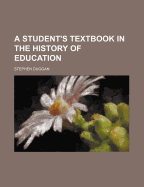 A Student's Textbook in the History of Education