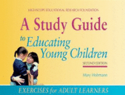 A Study Guide to Educating Young Children: Exercises for Adult Learners