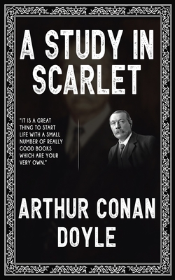A Study in Scarlet - Arthur Conan Doyle