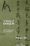 A Study of D gen: His Philosophy and Religion