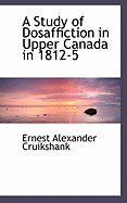 A Study of Dosaffiction in Upper Canada in 1812-5
