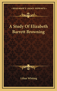 A Study of Elizabeth Barrett Browning