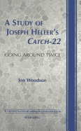 A Study of Joseph Heller's �Catch-22?: Going Around Twice