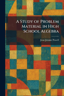 A Study of Problem Material in High School Algebra