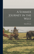 A Summer Journey in the West