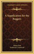 A Supplication for the Beggers