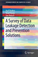 A Survey of Data Leakage Detection and Prevention Solutions