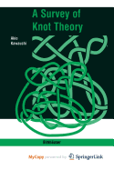 A Survey of Knot Theory
