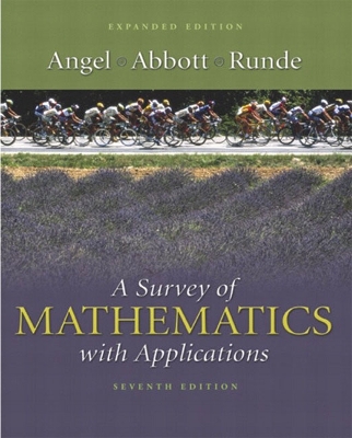 A Survey of Mathematics with Applications: Expanded Edition - Angel, Allen R, and Abbott, Christine D, and Runde, Dennis C