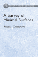 A Survey of Minimal Surfaces