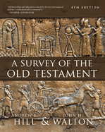 A Survey of the Old Testament: Fourth Edition