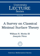 A Survey on Classical Minimal Surface Theory