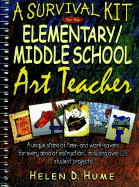 A Survival Kit for the Elementary/Middle School Art Teacher