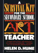 A Survival Kit for the Secondary School Art Teacher