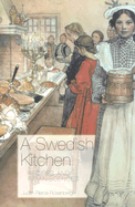 A Swedish Kitchen: Recipes and Reminiscences