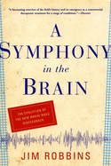 A Symphony in the Brain: The Evolution of the New Brain Wave Biofeedback
