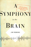 A Symphony in the Brain: The Evolution of the New Brain Wave Biofeedback