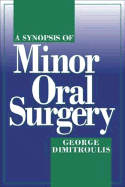 A Synopsis of Minor Oral Surgery