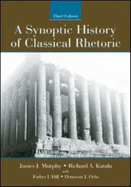 A Synoptic History of Classical Rhetoric