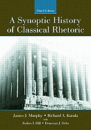 A Synoptic History of Classical Rhetoric