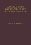 A Syntax Guide for Readers of the Greek New Testament