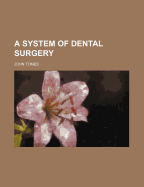 A System of Dental Surgery