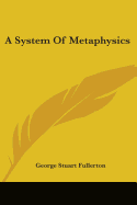 A System Of Metaphysics