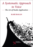 A Systematic Approach to Voice: The Art of Studio Application