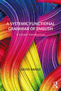 A Systemic Functional Grammar of English: A Simple Introduction