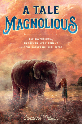 A Tale Magnolious - Nelson, Suzanne