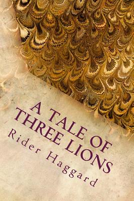 A Tale of Three Lions - Haggard, Rider