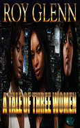 A Tale of Three Women