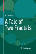 A Tale of Two Fractals