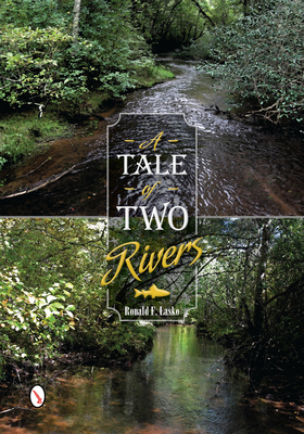 A Tale of Two Rivers - Lasko, Ronald F