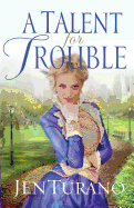A Talent for Trouble
