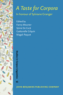 A Taste for Corpora: In honour of Sylviane Granger