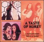 A Taste of Honey/Twice as Sweet