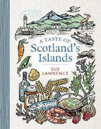 A Taste of Scotland's Islands