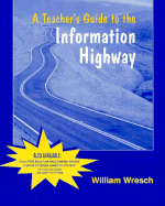 A Teacher's Guide to the Information Highway