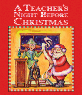 A Teacher's Night Before Christmas