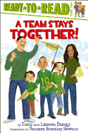 A Team Stays Together!: Ready-To-Read Level 2