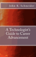 A Technologists Guide to Career Advancement
