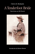 A Tenderfoot Bride: Tales from an Old Ranch