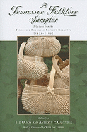 A Tennessee Folklore Sampler: Selections from the Tennessee Folklore Society Bulletin (1935-2009)