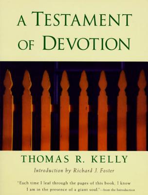A Testament of Devotion - Kelly, Thomas R