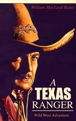 A Texas Ranger (Wild West Adventure) - Raine, William MacLeod
