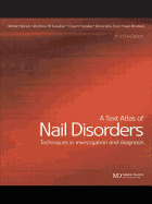 A Text Atlas of Nail Disorders: Techniques in Investigation and Diagnosis